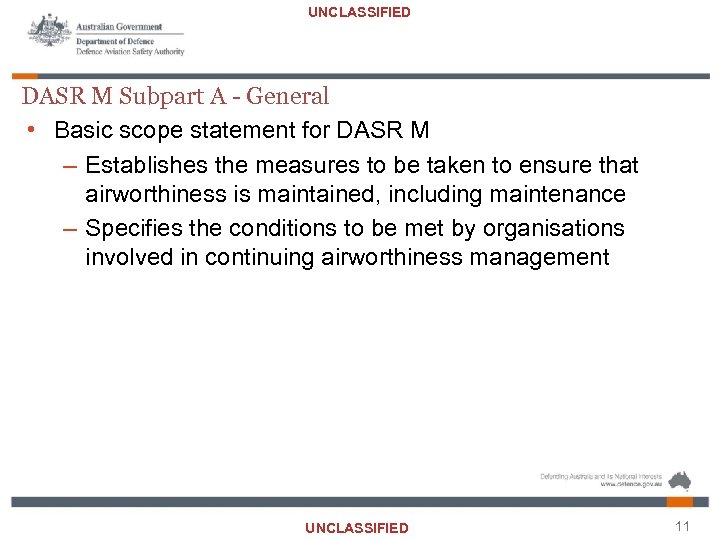 UNCLASSIFIED DASR M Subpart A - General • Basic scope statement for DASR M