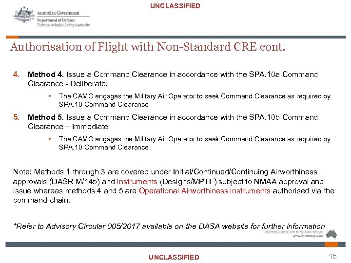 UNCLASSIFIED Authorisation of Flight with Non-Standard CRE cont. 4. Method 4. Issue a Command