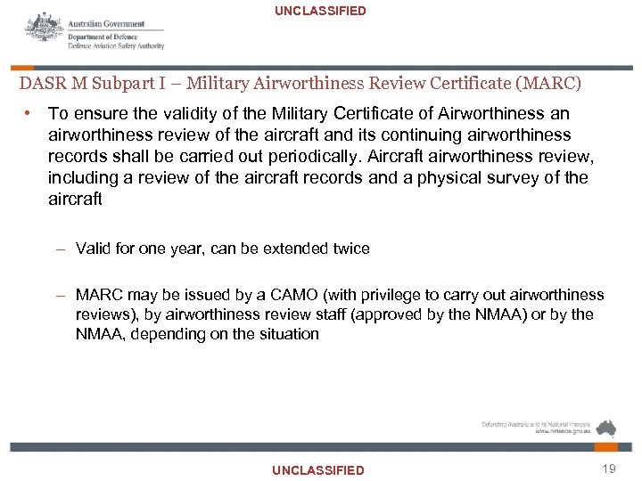 UNCLASSIFIED DASR M Subpart I – Military Airworthiness Review Certificate (MARC) • To ensure