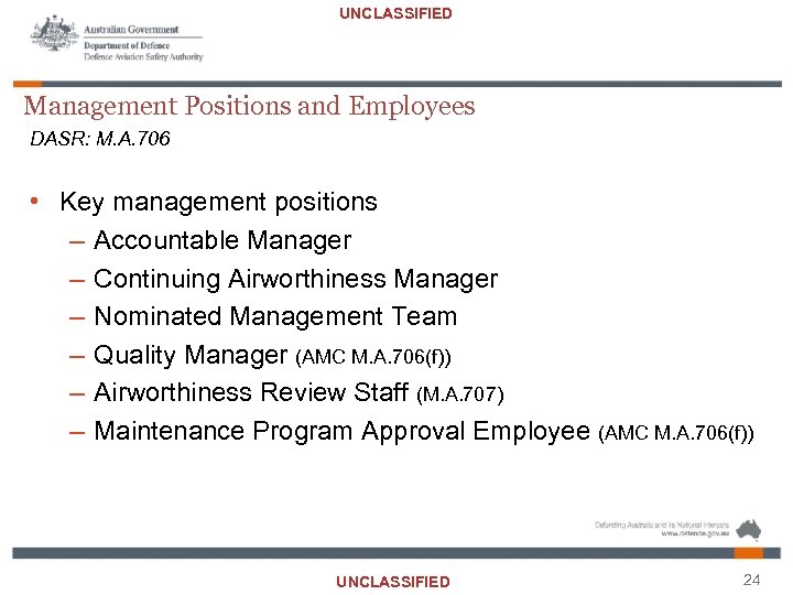 UNCLASSIFIED Management Positions and Employees DASR: M. A. 706 • Key management positions –