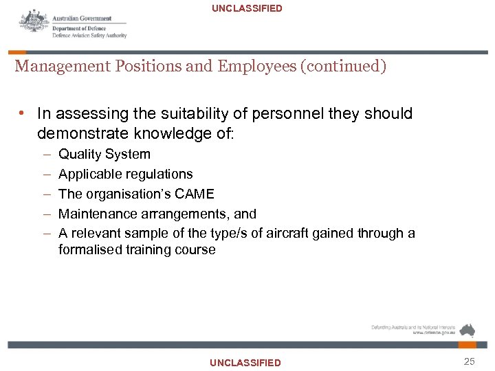 UNCLASSIFIED Management Positions and Employees (continued) • In assessing the suitability of personnel they