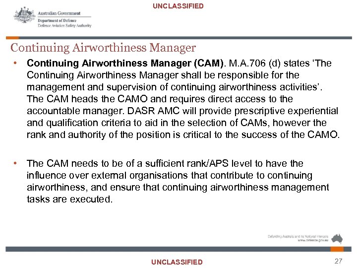 UNCLASSIFIED Continuing Airworthiness Manager • Continuing Airworthiness Manager (CAM). M. A. 706 (d) states