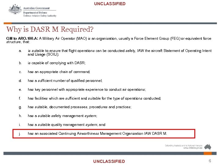 UNCLASSIFIED Why is DASR M Required? GM to ARO. 100. A: A Military Air