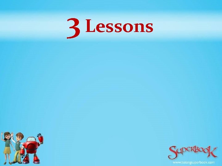3 Lessons 
