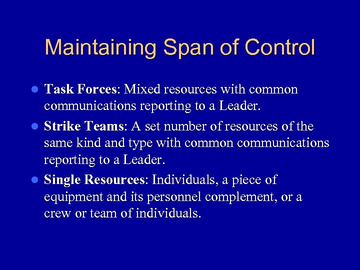 Maintaining Span of Control Task Forces: Mixed resources with common communications reporting to a