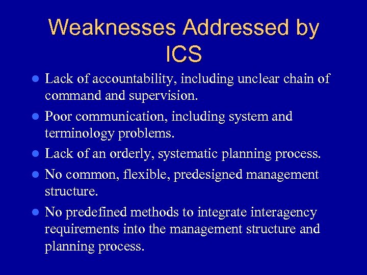 Weaknesses Addressed by ICS l l l Lack of accountability, including unclear chain of