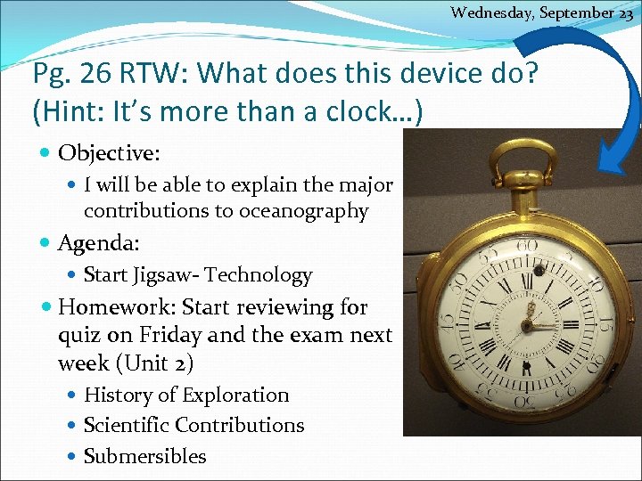 Wednesday, September 23 Pg. 26 RTW: What does this device do? (Hint: It’s more