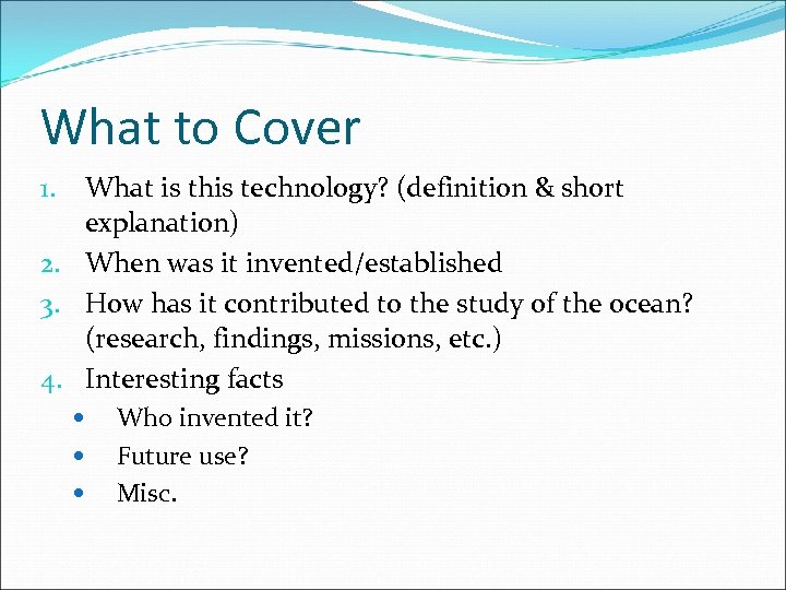 What to Cover What is this technology? (definition & short explanation) 2. When was