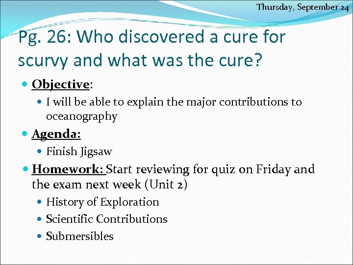 Thursday, September 24 Pg. 26: Who discovered a cure for scurvy and what was