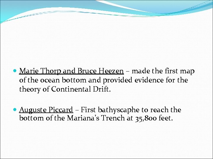  Marie Thorp and Bruce Heezen – made the first map of the ocean