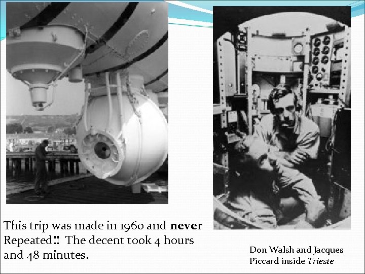 This trip was made in 1960 and never Repeated!! The decent took 4 hours