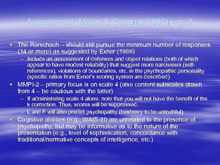Assessment (Meloy & Gacono, 1995) – p. 2 § The Rorschach – should still
