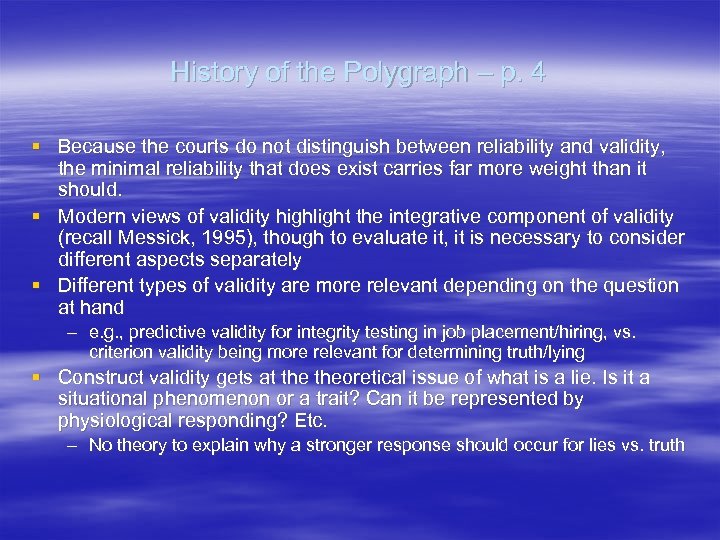 History of the Polygraph – p. 4 § Because the courts do not distinguish