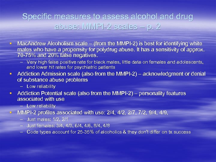 Specific measures to assess alcohol and drug abuse: MMPI-2 scales – p. 2 §