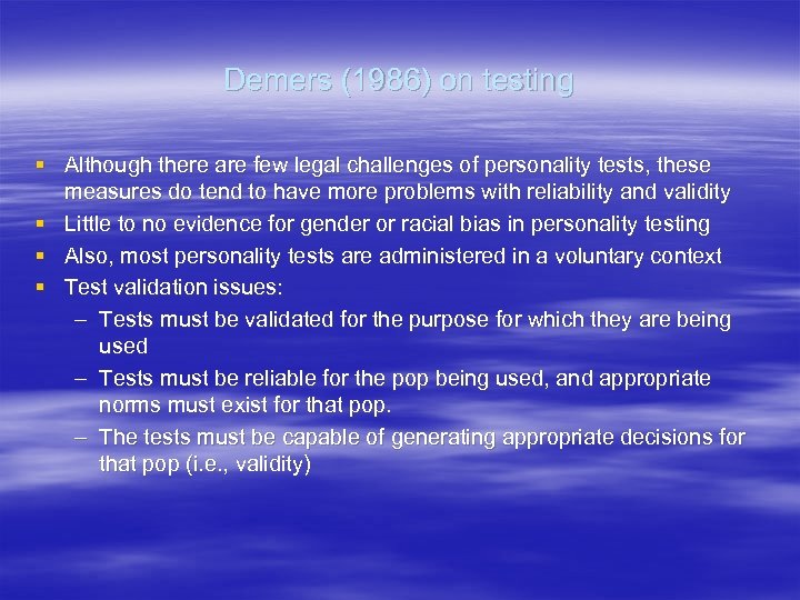 Demers (1986) on testing § Although there are few legal challenges of personality tests,