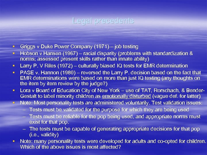 Legal precedents § Griggs v Duke Power Company (1971) – job testing § Hobson