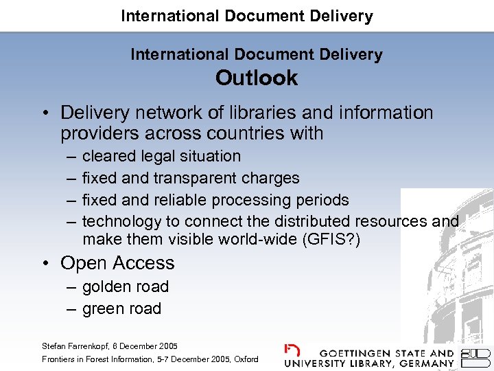 International Document Delivery Outlook • Delivery network of libraries and information providers across countries