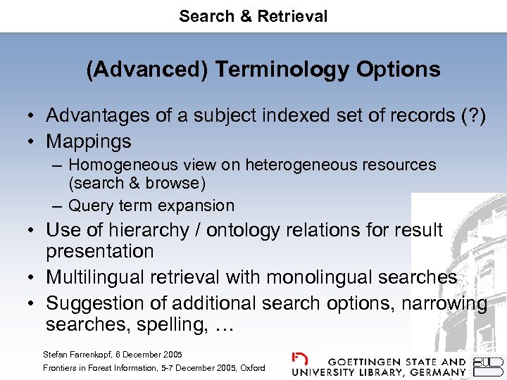 Search & Retrieval (Advanced) Terminology Options • Advantages of a subject indexed set of