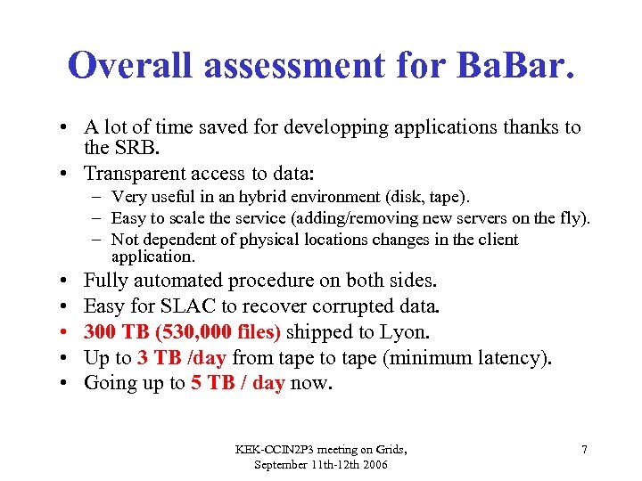 Overall assessment for Ba. Bar. • A lot of time saved for developping applications