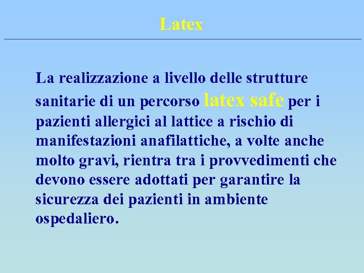 Latex La realizzazione a livello delle strutture sanitarie di un percorso latex safe per
