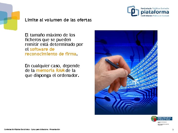 Límite al volumen de las ofertas El tamaño máximo de los ficheros que se