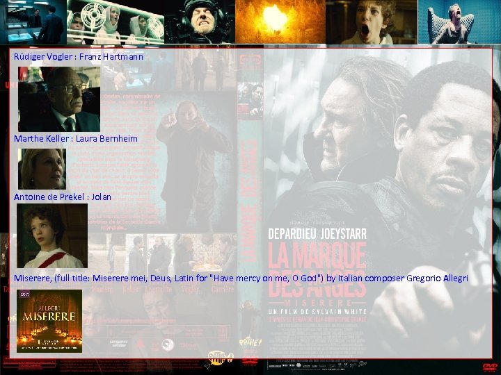 Rüdiger Vogler : Franz Hartmann Marthe Keller : Laura Bernheim Antoine de Prekel :