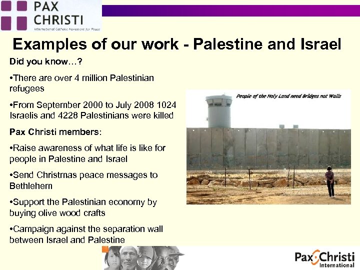 Examples of our work - Palestine and Israel Did you know…? • There are