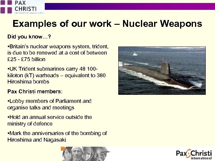 Examples of our work – Nuclear Weapons Did you know…? • Britain’s nuclear weapons