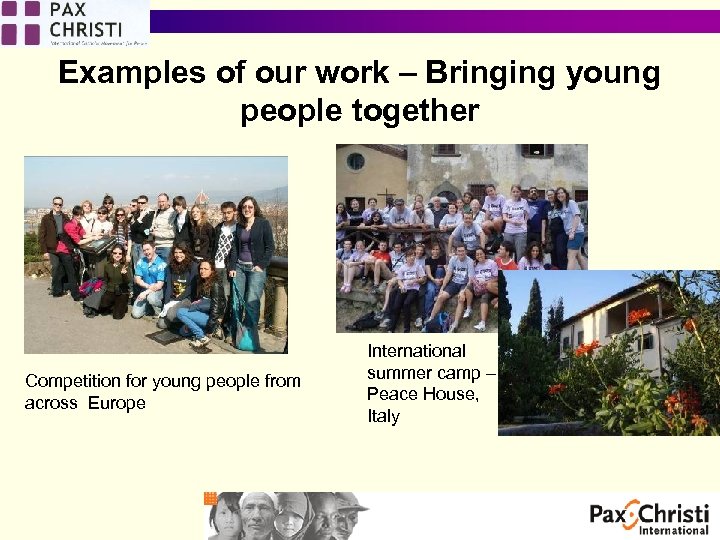 Examples of our work – Bringing young people together Competition for young people from