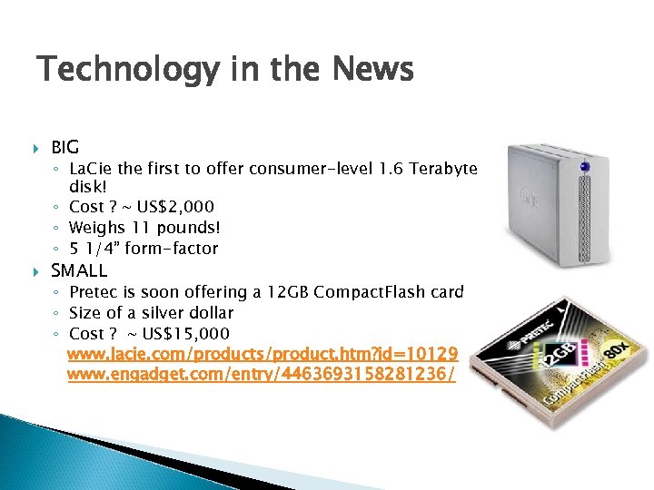 Technology in the News BIG ◦ La. Cie the first to offer consumer-level 1.