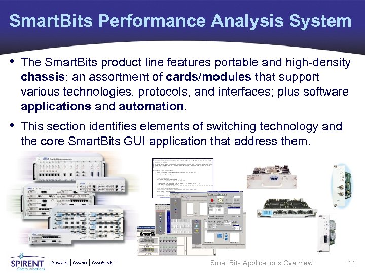 Smart. Bits Performance Analysis System • The Smart. Bits product line features portable and