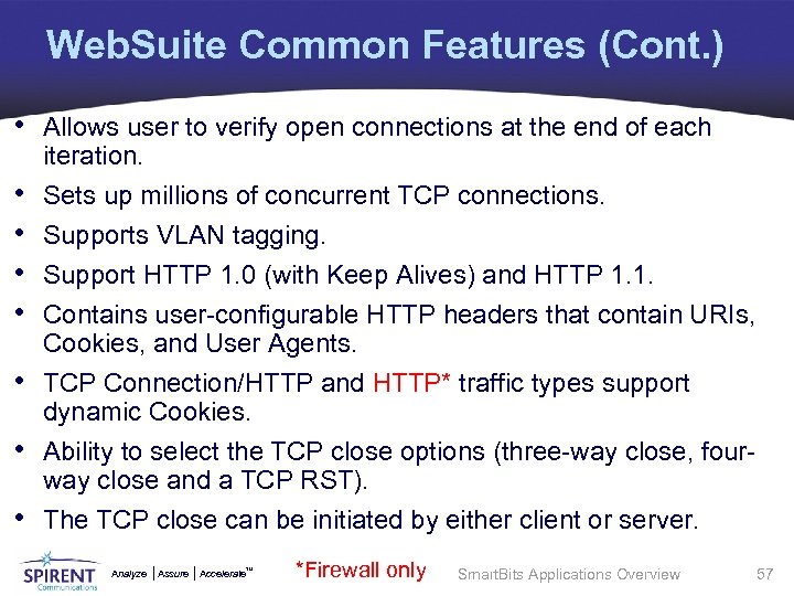 Web. Suite Common Features (Cont. ) • Allows user to verify open connections at