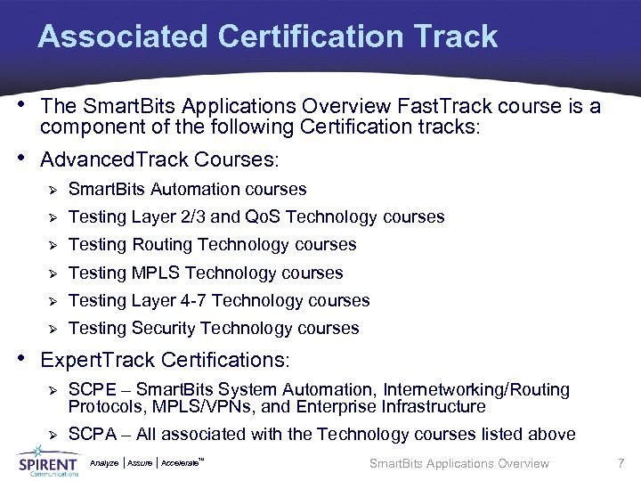 Associated Certification Track • The Smart. Bits Applications Overview Fast. Track course is a