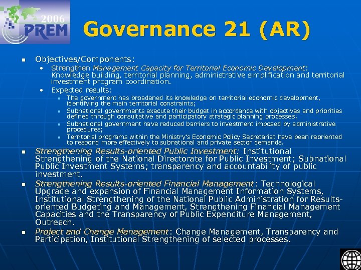 Governance 21 (AR) n Objectives/Components: Objectives/Components • Strengthen Management Capacity for Territorial Economic Development