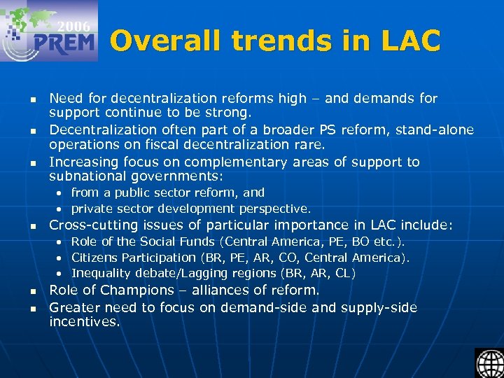 Overall trends in LAC n n n Need for decentralization reforms high – and