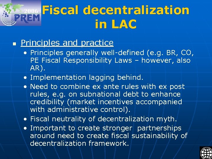 Fiscal decentralization in LAC n Principles and practice • Principles generally well-defined (e. g.