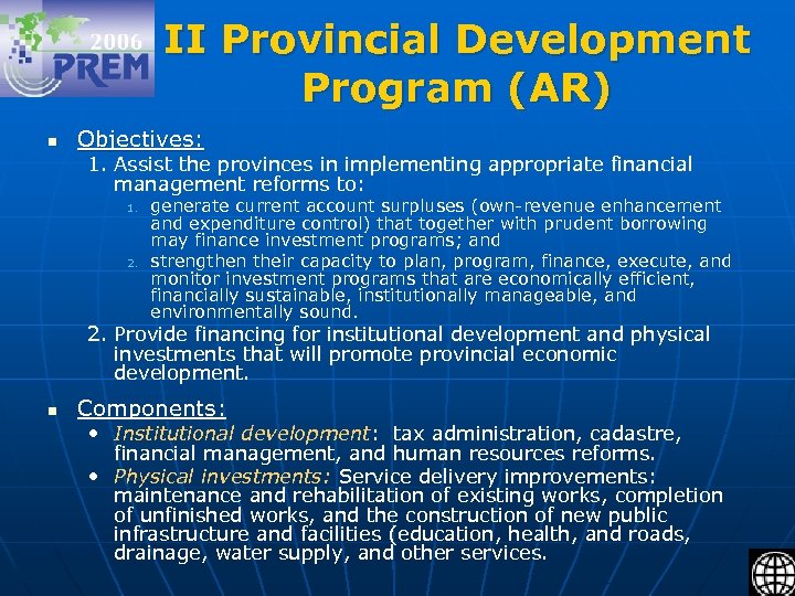 II Provincial Development Program (AR) n Objectives: 1. Assist the provinces in implementing appropriate