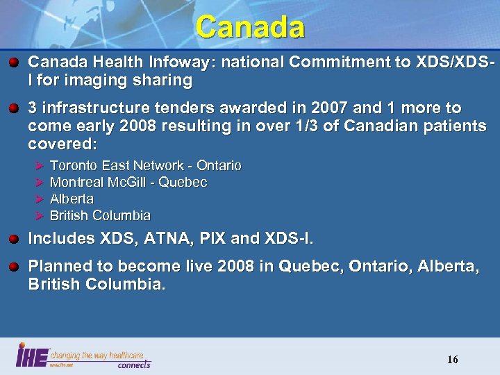 Canada Health Infoway: national Commitment to XDS/XDSI for imaging sharing 3 infrastructure tenders awarded