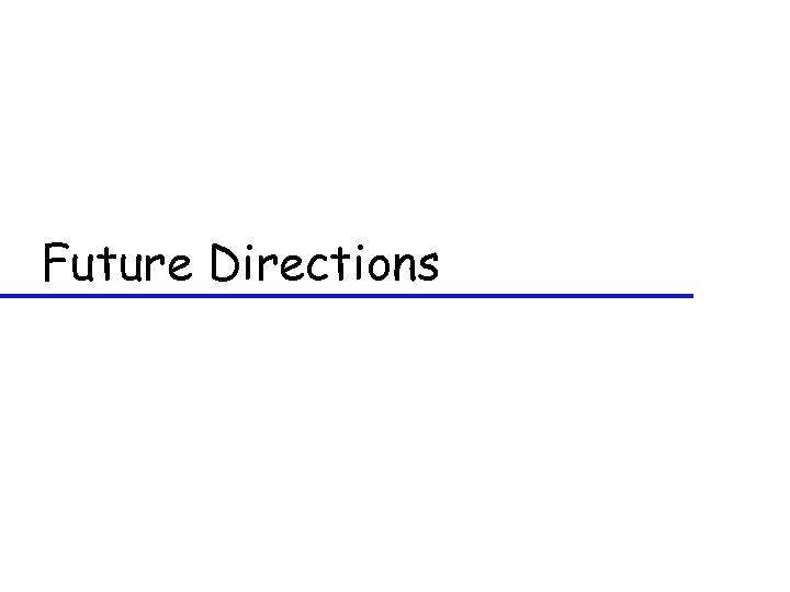 Future Directions 