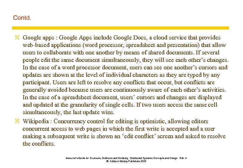 Contd. z Google apps : Google Apps include Google Docs, a cloud service that
