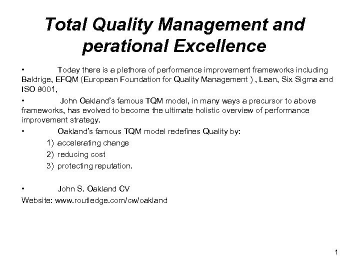 Total Quality Management and perational Excellence • Today there is a plethora of performance