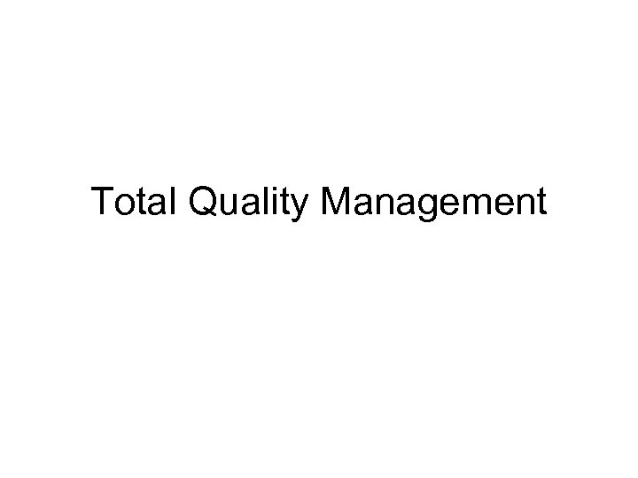 Total Quality Management 