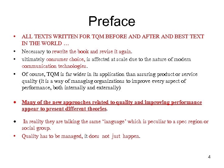 Preface • • ALL TEXTS WRITTEN FOR TQM BEFORE AND AFTER AND BEST TEXT