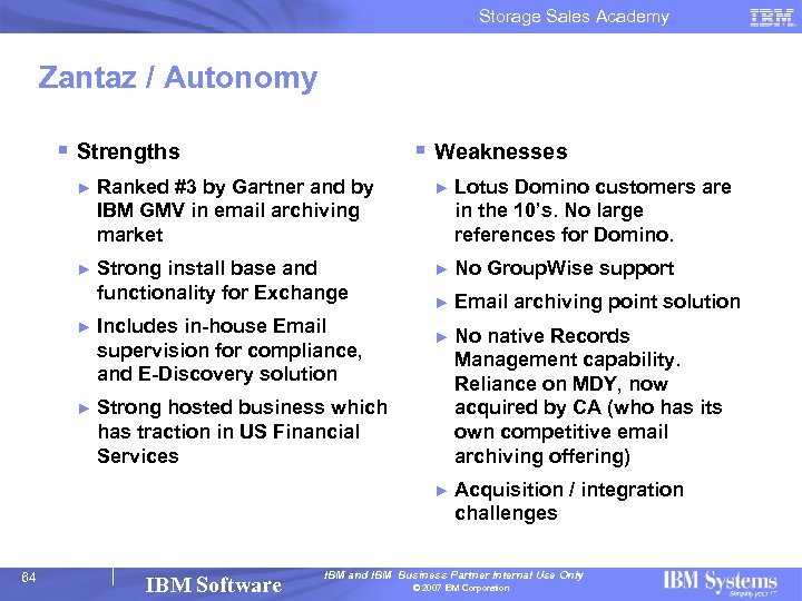 Storage Sales Academy Zantaz / Autonomy § Strengths § Weaknesses ► Ranked #3 by