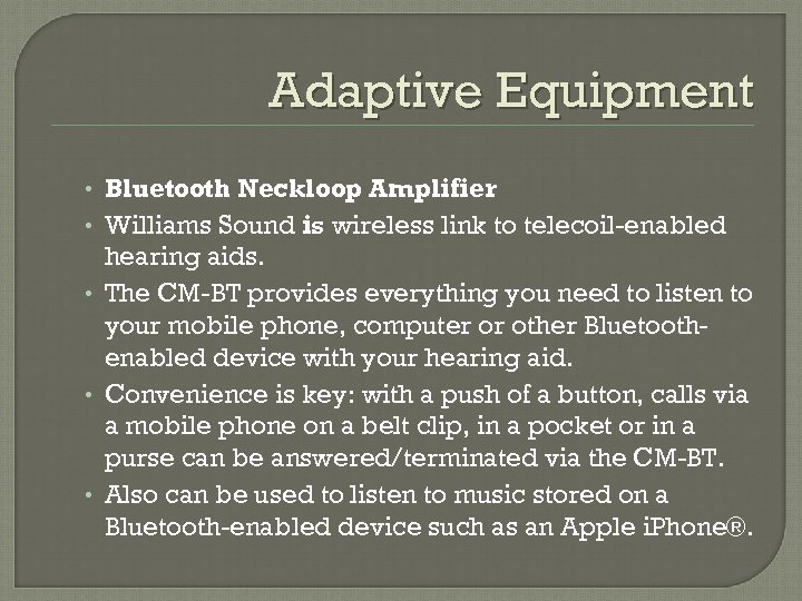 Adaptive Equipment • Bluetooth Neckloop Amplifier • Williams Sound is wireless link to telecoil-enabled