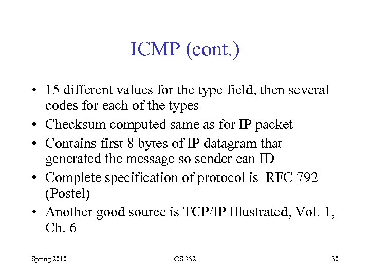 ICMP (cont. ) • 15 different values for the type field, then several codes