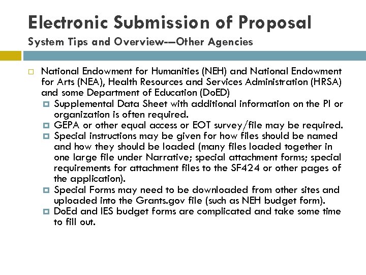 Electronic Submission of Proposal System Tips and Overview---Other Agencies National Endowment for Humanities (NEH)