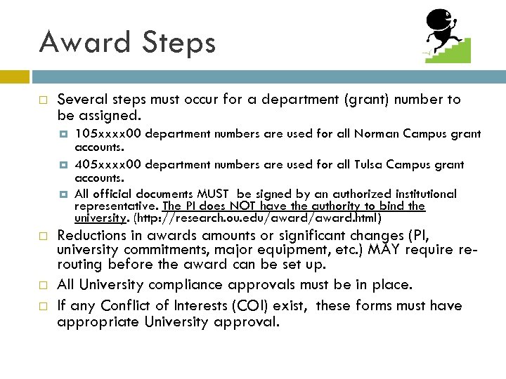 Award Steps Several steps must occur for a department (grant) number to be assigned.