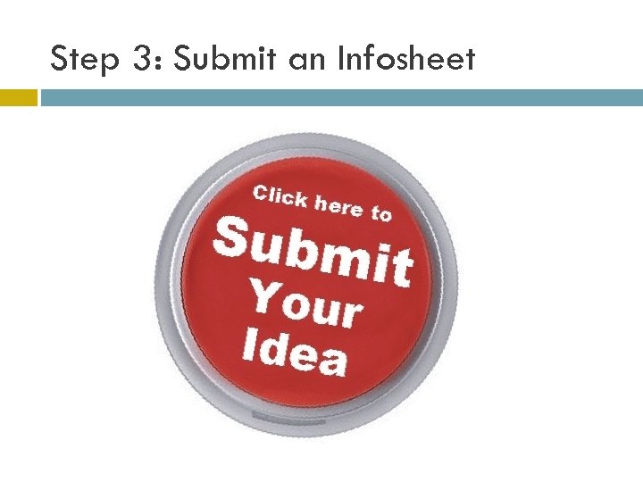 Step 3: Submit an Infosheet 
