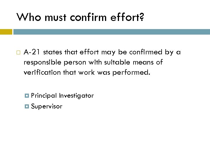 Who must confirm effort? A-21 states that effort may be confirmed by a responsible